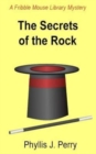Image for The Secrets of the Rock : A Fribble Mouse Library Mystery
