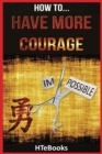 Image for How To Have More Courage