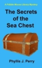 Image for The Secrets of the Sea Chest : A Fribble Mouse Library Mystery