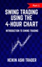 Image for Swing Trading Using the 4-Hour Chart 1 : Part 1: Introduction to Swing Trading