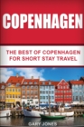Image for Copenhagen : The Best Of Copenhagen For Short Stay Travel