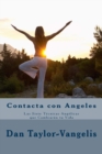 Image for Contacta con Angeles : Las Siete T?cnicas Ang?licas que Cambiar?n tu Vida