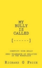 Image for My Bully Is Called, [....]