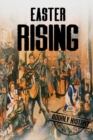 Image for Easter Rising : A History From Beginning to End