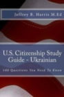 Image for U.S. Citizenship Study Guide - Ukrainian : 100 Questions You Need To Know