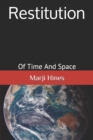 Image for Restitution : Of Time and Space