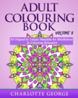 Image for Adult Colouring Book - Volume 8 : Original &amp; Unique Mandalas for Mindfulness &amp; Colouring Relaxation