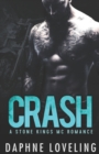 Image for CRASH (A Stone Kings Motorcycle Club Romance)