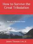 Image for How to Survive the Great Tribulation