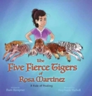 Image for The Five Fierce Tigers of Rosa Martinez