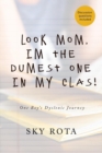 Image for Look Mom, I&#39;m the Dumest One in My Clas!