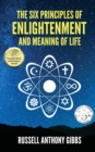 Image for The Six Principles of Enlightenment and Meaning of Life