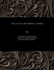 Image for Amy : Or, Love and Madness: A Romance