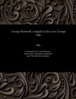 Image for George Barnwell : A Tragedy in Five Acts: George Lillo