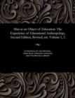 Image for Man as an Object of Education. the Experience of Educational Anthropology. Second Edition, Revised, Etc. Volume 1, 2