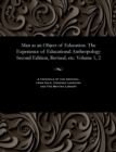 Image for Man as an Object of Education. the Experience of Educational Anthropology Second Edition, Revised, Etc. Volume 1, 2