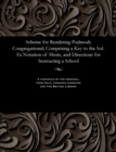Image for Scheme for Rendering Psalmody Congregational; Comprising a Key to the Sol-Fa Notation of Music, and Directions for Instructing a School