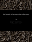 Image for The Brigands of Palestra : Or, Two Gallant Hearts