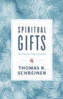 Image for Spiritual gifts: what they are and why they matter