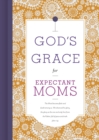 Image for God&#39;s grace for expectant moms.