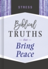 Image for Stress: biblical truths that bring peace.