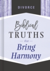 Image for Divorce: biblical truths that bring harmony.