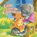Image for God gave me grandma