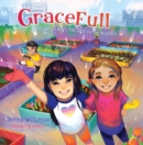 Image for GraceFull: growing a heart that cares for our neighbors