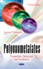 Image for Polyoxometalates : Properties, Structure &amp; Synthesis