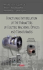 Image for Functional Interrelation of the Parameters of Electric Machines, Devices &amp; Transformers
