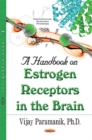 Image for Handbook on Estrogen Receptors in the Brain