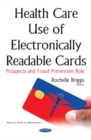 Image for Health Care Use of Electronically Readable Cards : Prospects &amp; Fraud Prevention Role