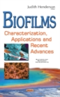 Image for Biofilms  : characterization, applications and recent advances
