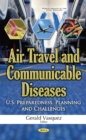 Image for Air Travel &amp; Communicable Diseases : U.S. Preparedness, Planning &amp; Challenges