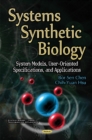 Image for Systems Synthetic Biology : System Models, User-Oriented Specifications, &amp; Applications