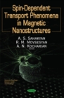 Image for Spin S=1/2 Dependent Phenomena of Fermions in Magnetic Nanostructures &amp; Nanoelements