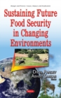 Image for Sustaining Future Food Security in Changing Environments
