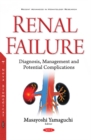 Image for Renal Failure : Diagnosis, Management &amp; Potential Complications