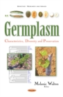 Image for Germplasm : Characteristics, Diversity &amp; Preservation