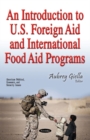 Image for An Introduction to U.S. Foreign Aid &amp; International Food Aid Programs