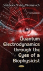 Image for Quantum Electrodynamics through the Eyes of a Biophysicist