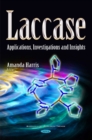 Image for Laccase : Applications, Investigations &amp; Insights