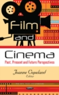 Image for Film &amp; Cinema : Past, Present &amp; Future Perspectives