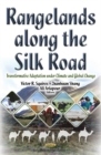 Image for Rangelands Along the Silk Road : Transformative Adaptation Under Climate &amp; Global Change