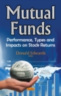 Image for Mutual Funds : Performance, Types &amp; Impacts on Stock Returns