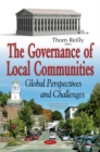 Image for Governance of Local Communities : Global Perspectives &amp; Challenges