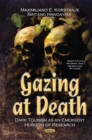Image for Gazing at Death : Dark Tourism as an Emergent Horizon of Research