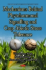 Image for Mechanisms Behind Phytohormonal Signalling &amp; Crop Abiotic Stress Tolerance