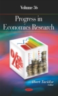 Image for Progress in Economics Research : Volume 36