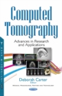 Image for Computed Tomography : Advances in Research &amp; Applications